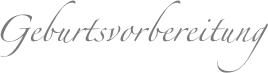 Geburtsvorbereitung