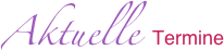 Aktuelle  Termine