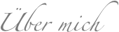 Über mich